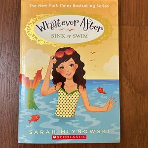 Whatever After Sink or Swim Sarah Mlynowski chapter book girl scholastic mermaid